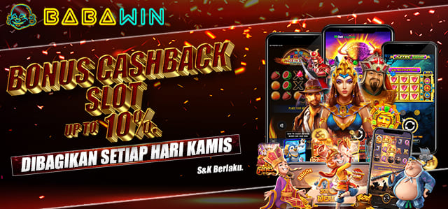 BONUS CASHBACK SLOT UP TO 10%. DIBAGIKAN SETIAP HARI KAMIS