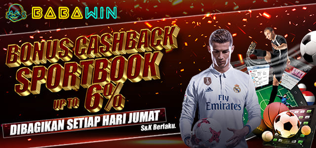 BONUS CASHBACK SPORTBOOK UP TO 6%. DIBAGIKAN SETIAP HARI JUMAT